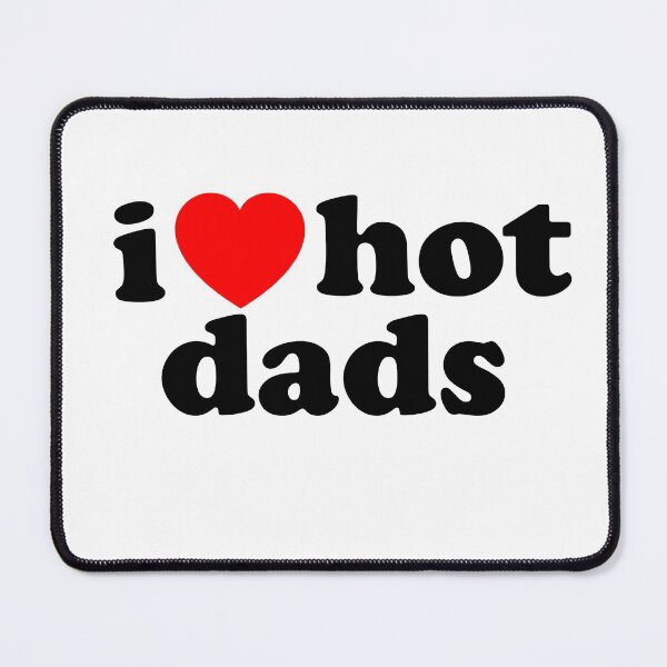 Item preview, i love hot dads designed and sold by Kundary Arts.