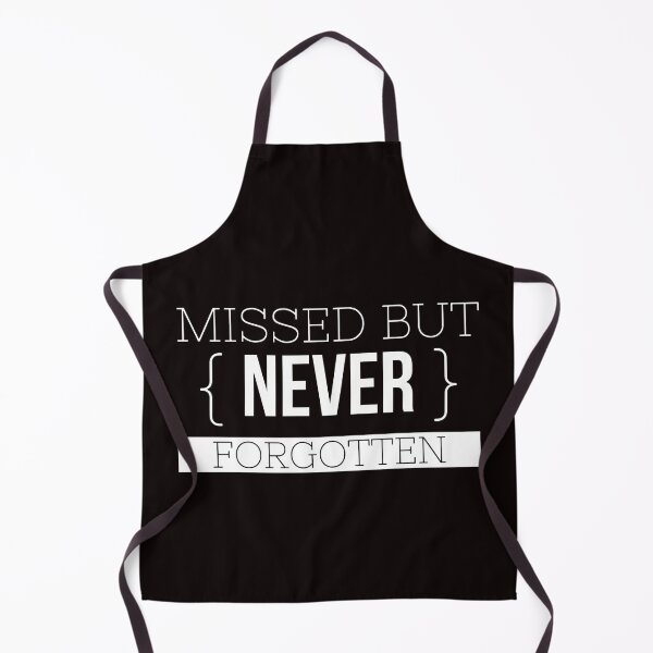 Item preview, Missed But Never Forgotten designed and sold by WeGotThat.