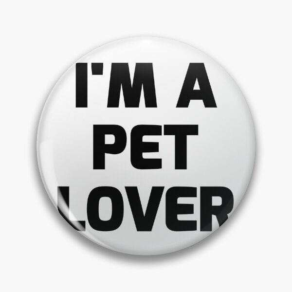 Item preview, I'M A PET LOVER designed and sold by iamxxx.
