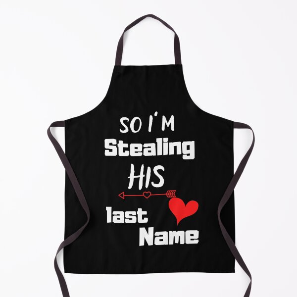 Item preview, So I’m Stealing His last Name,I Stole Her Heart designed and sold by The Nova Prints .