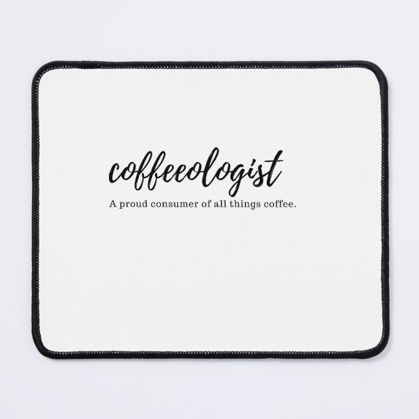 Item preview, coffeeologist designed and sold by DareDreams.
