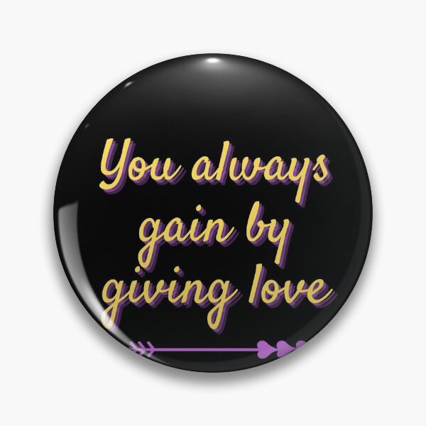 Item preview,  You always gain by giving love designed and sold by PacePoint.