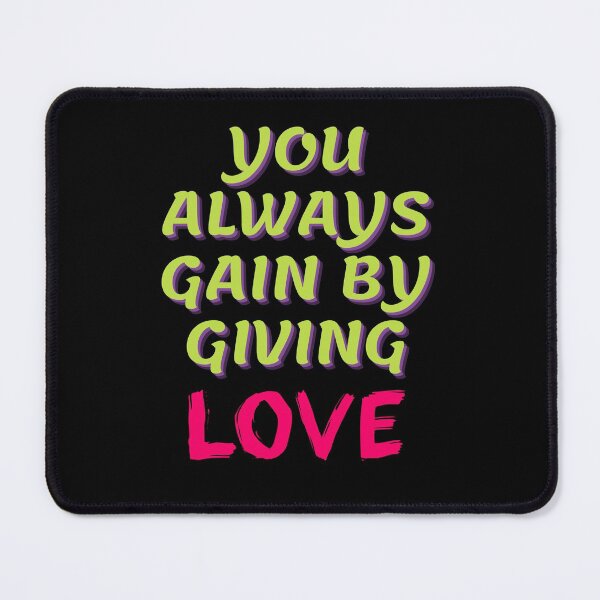 Item preview, You always gain by giving love designed and sold by PacePoint.