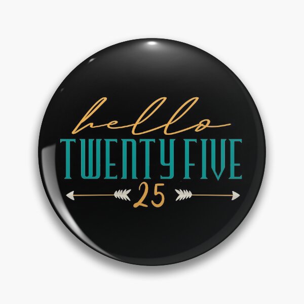 Item preview,  Hello Twenty five 25 . Hello 25 - 25th Birthday designed and sold by YerrouDesing.