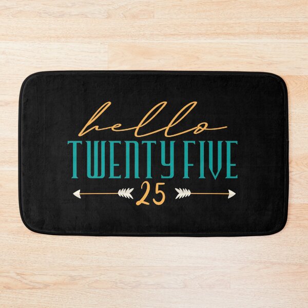 Item preview,  Hello Twenty five 25 . Hello 25 - 25th Birthday designed and sold by YerrouDesing.