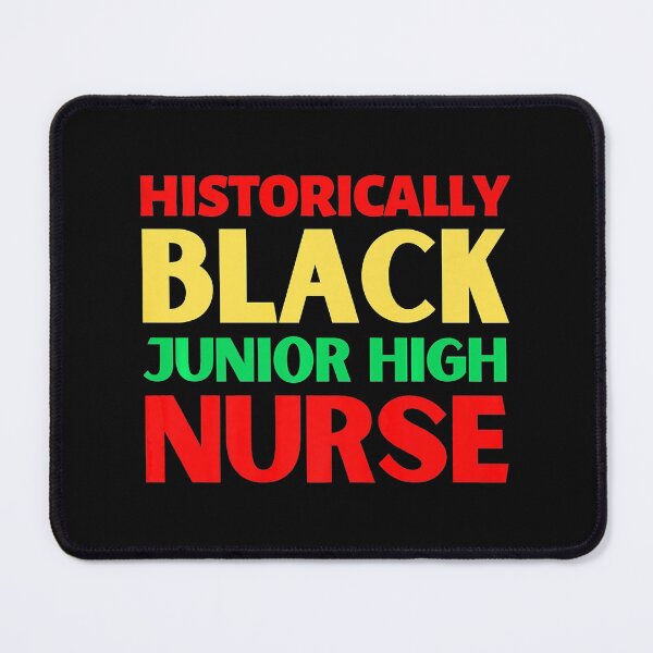 Item preview, Historically Black History Junior High Nurse Melanin designed and sold by RudyAlba.