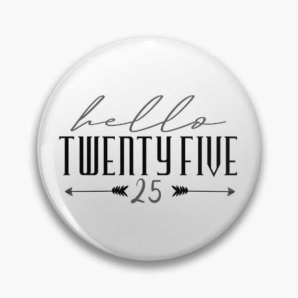 Item preview,  Hello Twenty five 25 . Hello 25 - 25th Birthday designed and sold by YerrouDesing.