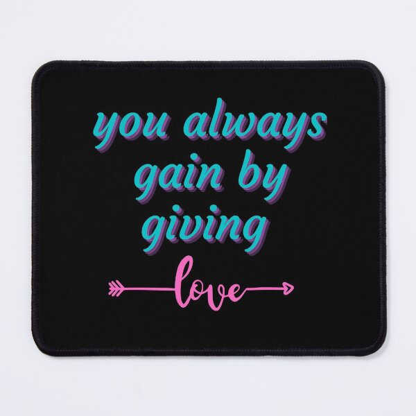Item preview, You always gain by giving love designed and sold by PacePoint.
