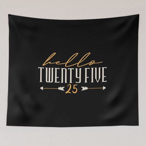 Item preview,  Hello Twenty five 25 . Hello 25 - 25th Birthday designed and sold by YerrouDesing.