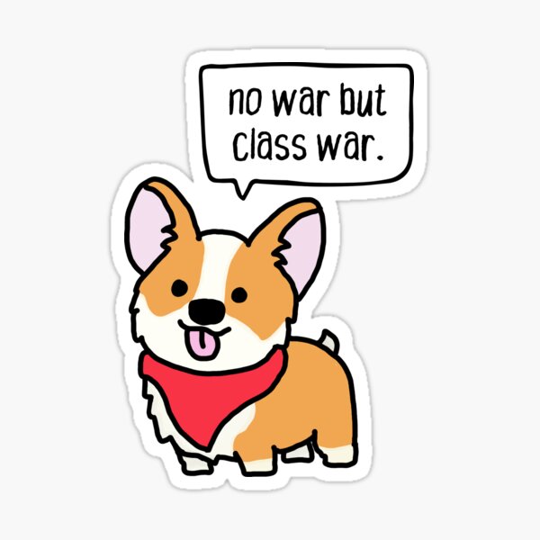 Artikel-Vorschau von no war but class war. dog., designt und verkauft von cute anarchist animals.