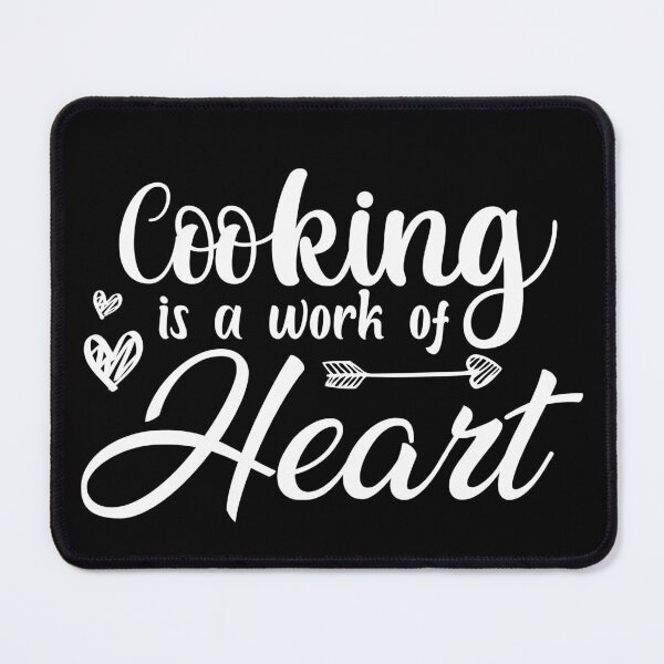 Item preview, cooking Is A Work Of Heart designed and sold by AristoDesigner.