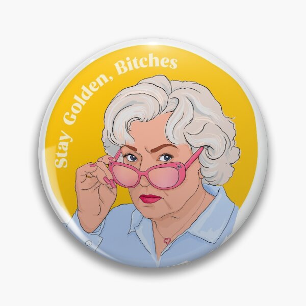 Item preview, Stay Golden Bitches designed and sold by fabfeminist.