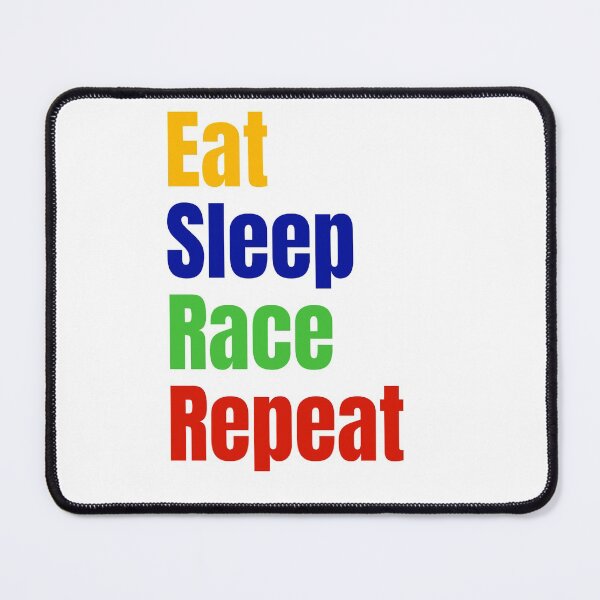 Item preview, eat sleep race repeat designed and sold by Legendary-stuff.