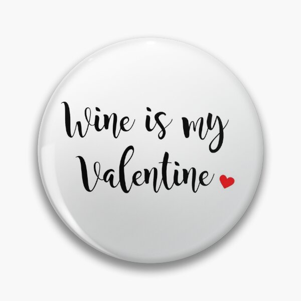 Item preview, Wine is my valentine designed and sold by Lowa101.