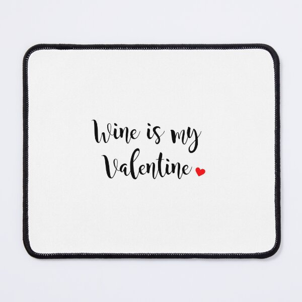 Item preview, Wine is my valentine designed and sold by Lowa101.