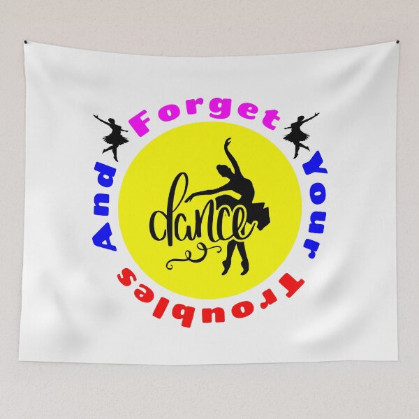 Item preview, Forget Your Troubles And Dance - Dance Life designed and sold by Delandor.