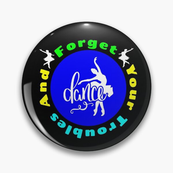 Item preview, Forget Your Troubles And Dance - Dance Is Life designed and sold by Delandor.