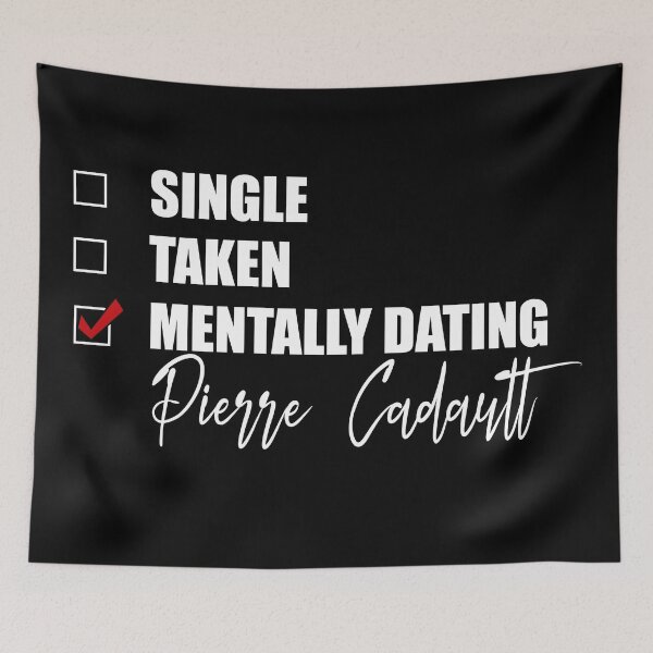 Item preview, Mentally Dating Pierre Cadault designed and sold by Bend-The-Trendd.