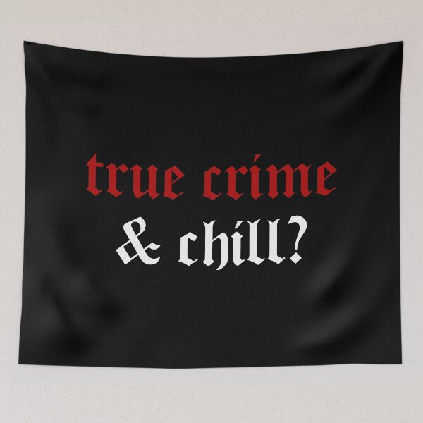 Item preview, True Crime & Chill? designed and sold by Cici Garcia.