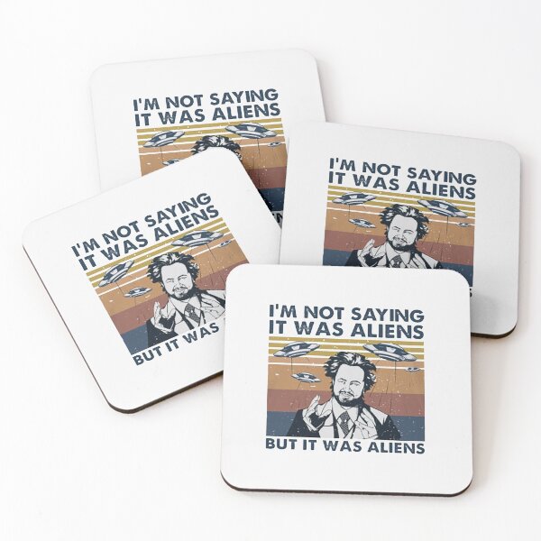 Item preview, I'm Not Saying It Was Aliens But It Was Aliens funny gifts| Perfect Gift designed and sold by manyreaca.