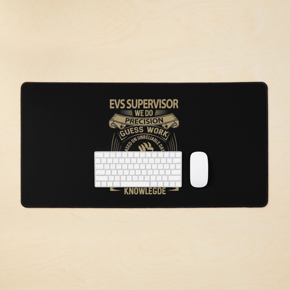 Evs Supervisor T Shirt - We Do Precision Job Gift Item Tee Poster for Sale  by paneczkopat