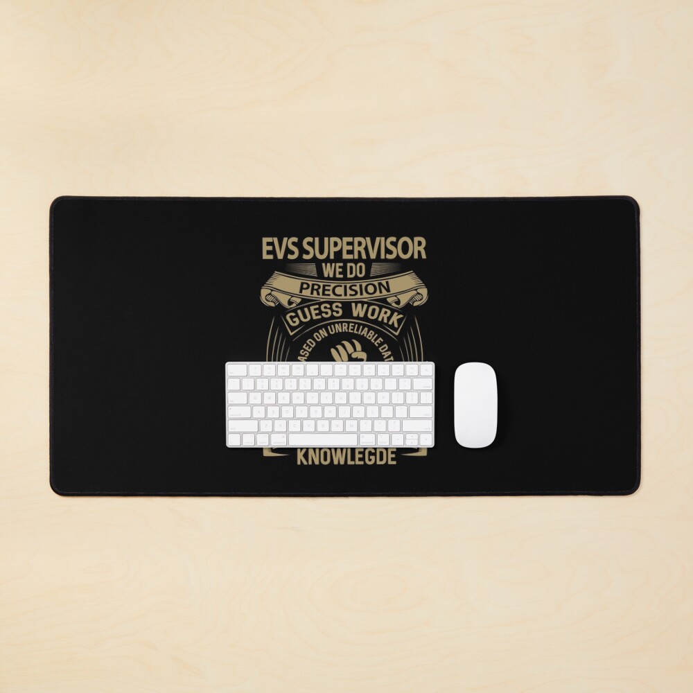 Evs Supervisor T Shirt - We Do Precision Job Gift Item Tee Poster for Sale  by paneczkopat