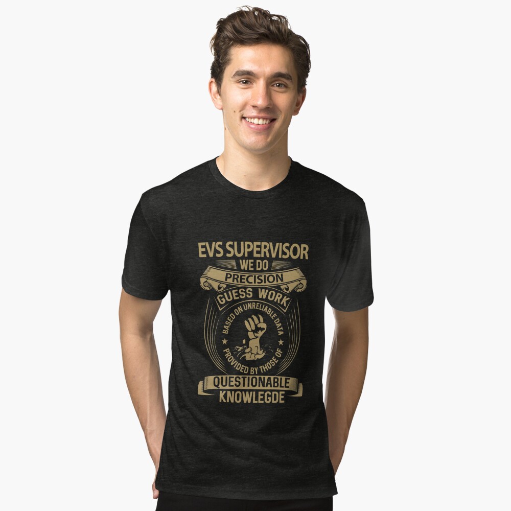 Evs Supervisor T Shirt - We Do Precision Job Gift Item Tee Poster for Sale  by paneczkopat