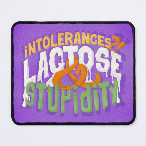 Item preview, Intolerances? Lactose & stupidity designed and sold by geep44.