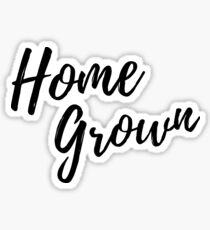 Home grown Sticker