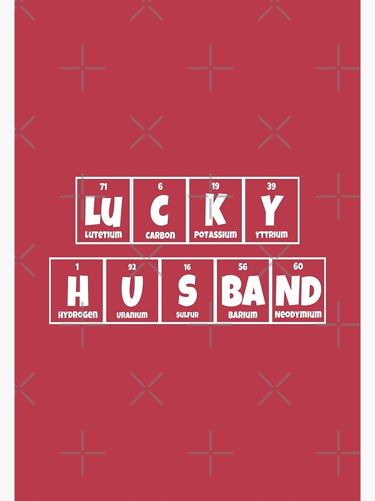 lucky-husband-periodic-table-words-poster-by-periodicbliss-redbubble