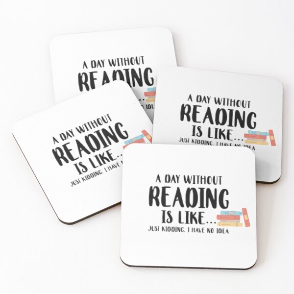 Item preview, A Day Without Reading Is Like....Just Kidding I Have No Idea, Book Lover Design designed and sold by stareve.
