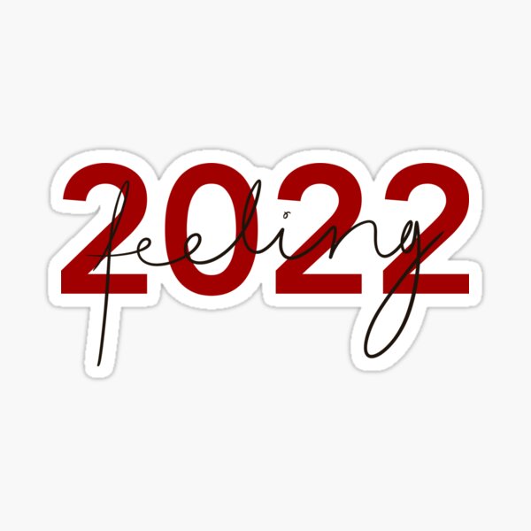 Feeling 2022 inspired by Taylor Swift Sticker
