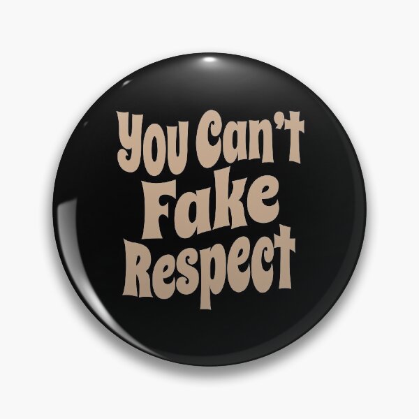Item preview, You Can't Fake Respect (Famous Inspirational and Motivational Quotes about Respect and Kindness - Respecting Eachother) designed and sold by SassyClassyMe.