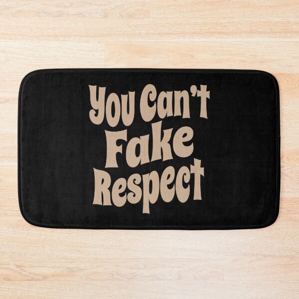 Item preview, You Can't Fake Respect (Famous Inspirational and Motivational Quotes about Respect and Kindness - Respecting Eachother) designed and sold by SassyClassyMe.