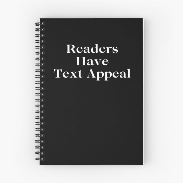 Item preview, Readers Have Text Appeal designed and sold by TheKnightWriter.