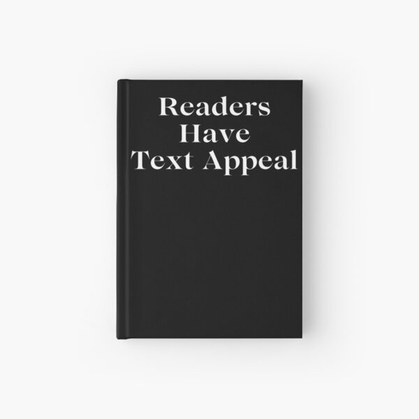 Item preview, Readers Have Text Appeal designed and sold by TheKnightWriter.