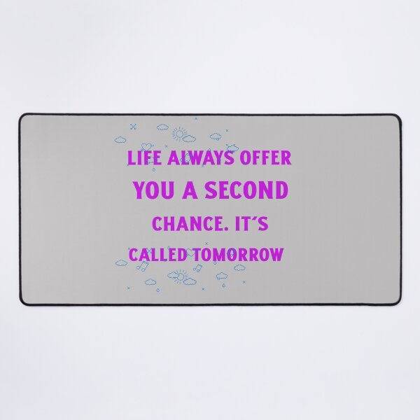 Item preview, Life always offer you a second chance called tomorrow designed and sold by designlee.
