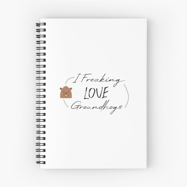 Item preview,   funny  groundhogs quote ,i freaking love groundhogs design :  Groundhog Day designed and sold by Mer Yem.
