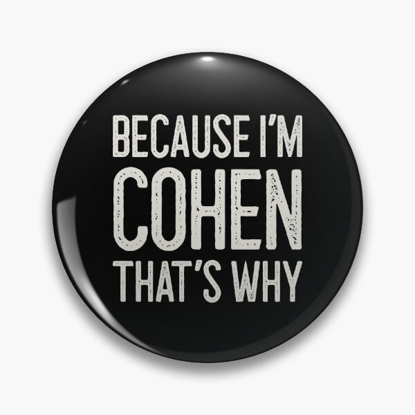Item preview, Because I’m Cohen That’s Why Funny Personalized Name designed and sold by MariosNydras.