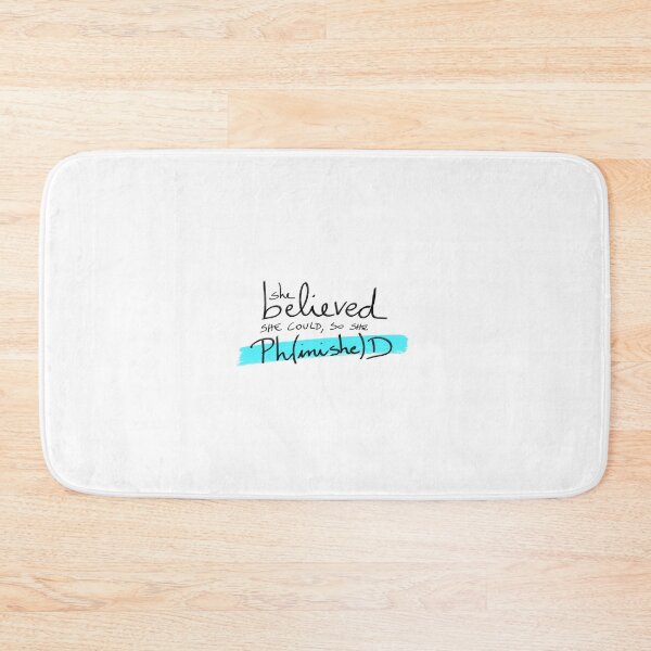 Item preview, She believed she could, so she Ph(inishe)D - PhD students, PhD researchers designed and sold by PhDoer.