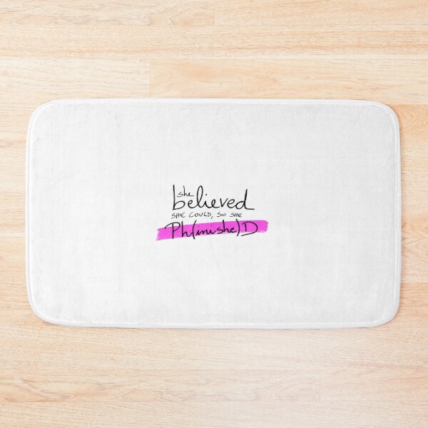 Item preview, She believed she could, so she Ph(inishe)D - PhD students, PhD researchers designed and sold by PhDoer.