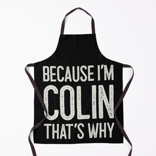Item preview, Because I’m Colin That’s Why Funny Personalized Name designed and sold by MariosNydras.