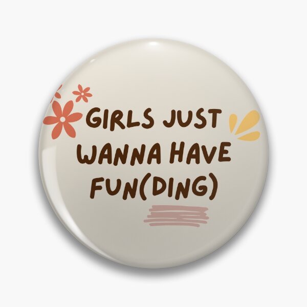 Item preview, Girls just wanna have funding for science and research! designed and sold by PhDoer.