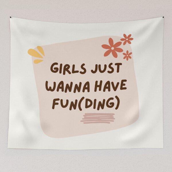 Item preview, Girls just wanna have funding for science and research! designed and sold by PhDoer.
