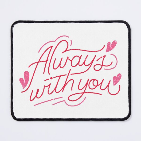 Item preview, Valentine Day Always With You Textart Design designed and sold by Zareen Sayyed.