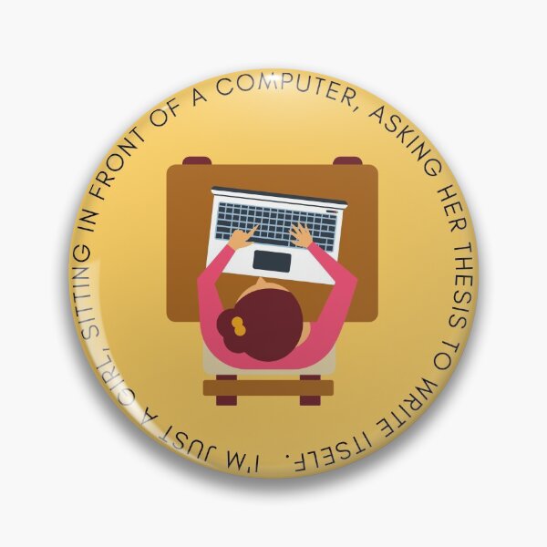Item preview, I'm just a girl, sitting in front of a computer, asking her thesis to write itself designed and sold by PhDoer.