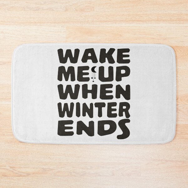 Item preview, Wake me up when winter ends - funny quotes designed and sold by VichallanStudio.