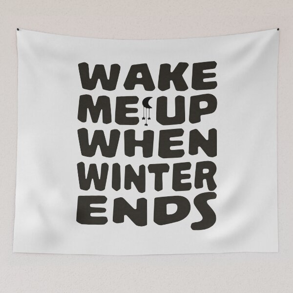 Item preview, Wake me up when winter ends - funny quotes designed and sold by VichallanStudio.