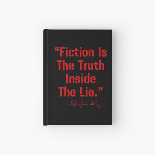 Item preview, Fiction Is The Truth Inside The Lie, quote for Stephen King Fan designed and sold by Constant Readers.