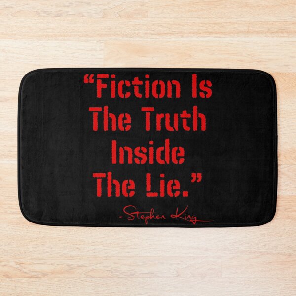 Item preview, Fiction Is The Truth Inside The Lie, quote for Stephen King Fan designed and sold by Constant Readers.